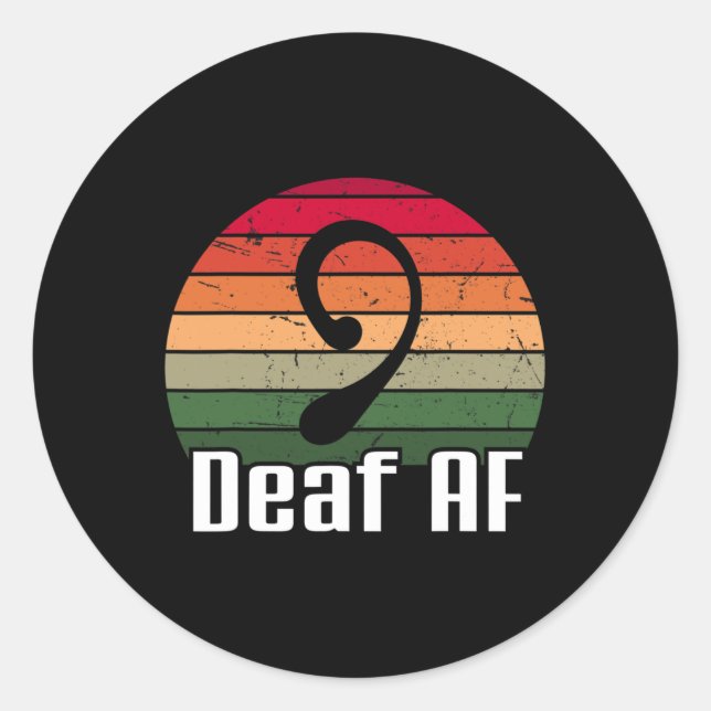 Deaf Af Sign Language Deaf Awareness  Classic Round Sticker (Front)