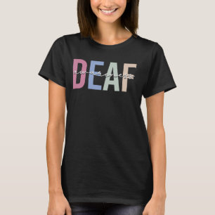 Deaf Awareness Deafness American Sign Language ASL T-Shirt