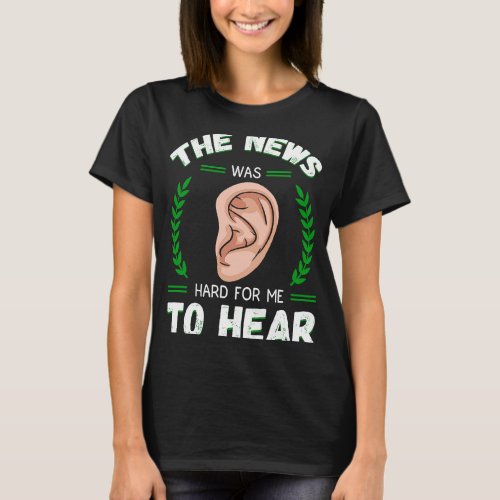 Deaf Awareness Hearing Aid Implant ASL Hard For Me T_Shirt