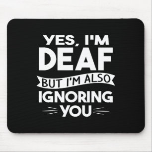 Deaf Awareness Hearing Loss Deaf Culture And Sign Mouse Pad