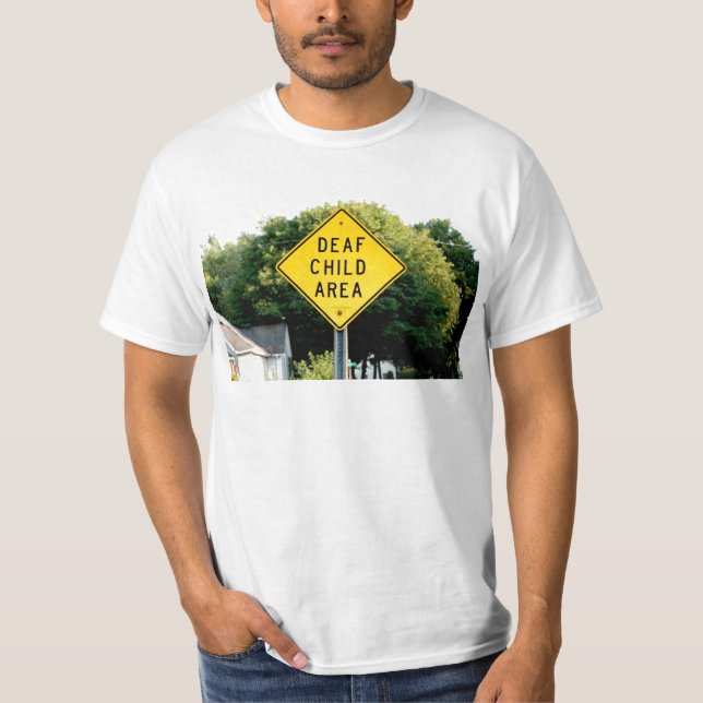 Deaf Child Area T-Shirt (Front)