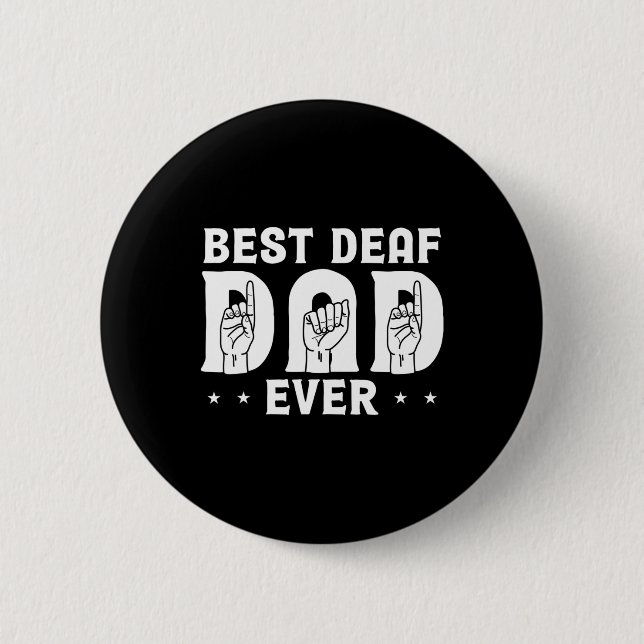 Deaf Dad Ever Design For Deaf Community Deafened  Button (Front)