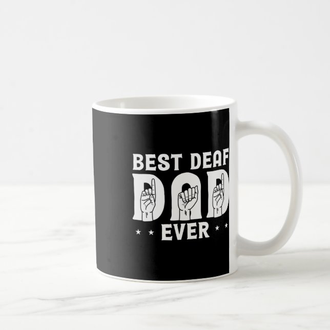 Deaf Dad Ever Design For Deaf Community Deafened  Coffee Mug (Right)