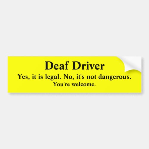 Deaf Driving Legal and Safe Bumper Sticker