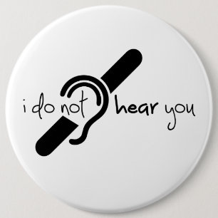 Deaf, hearing impaired, deafness, hearing loss sig button