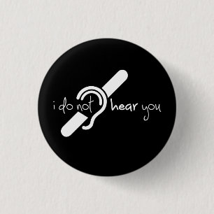 Deaf, hearing impaired, deafness, hearing loss sig button
