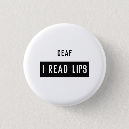 Deaf I READ LIPS Button