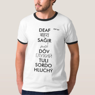 "DEAF" in NINE LANGUAGES white black-ringed Tshirt