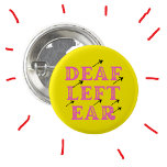 Deaf Left Ear Hard of Hearing Deafness  Button<br><div class="desc">If you have unilateral hearing loss, that is single sided deafness, you, like me, may find it is very annoying that nobody, even the people you see every day, can't remember what ear you are deaf in. I may myself a deaf left ear pin badge, and found it very useful,...</div>