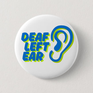 deaf left ear white background button