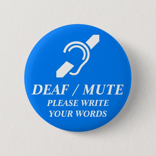 DEAF / MUTE BUTTON