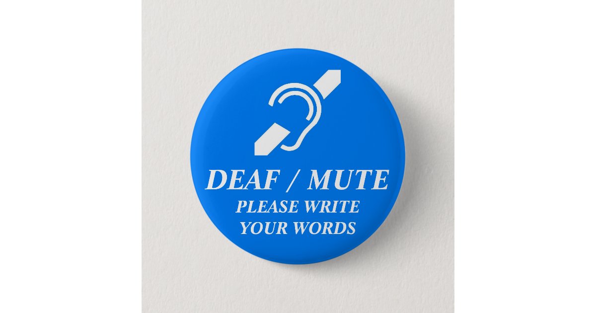 DEAF / MUTE BUTTON Zazzle