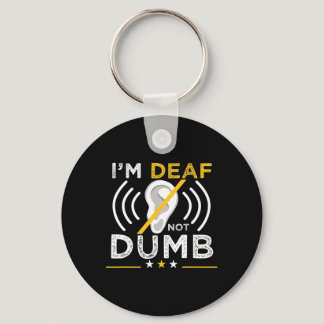 Deaf. Not Dumb. Asl Deaf Sign Language Deaf Awaren Keychain