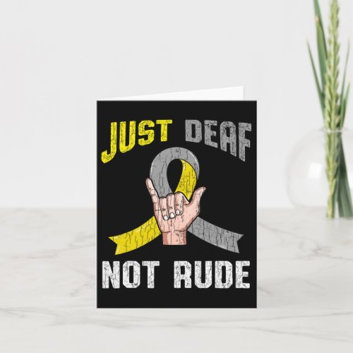 Deaf Not Rude Apparel Awareness Asl Language Fun G Card