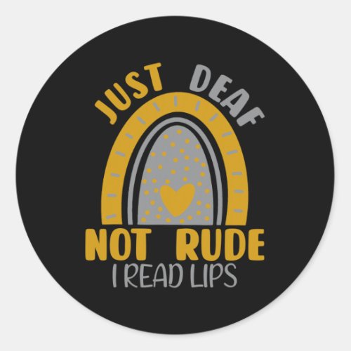 Deaf Not Rude Rainbow Deaf Awareness Asl Sign Lang Classic Round Sticker