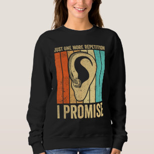 Deaf Pride ASL Just One More Repetition I Promise Sweatshirt
