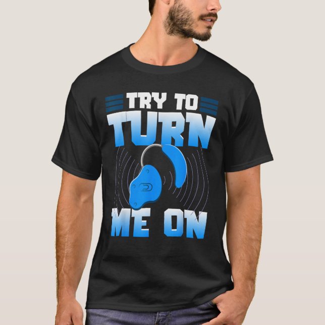 Deaf Pride Awareness ASL Sign Language Try To Turn T-Shirt (Front)