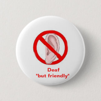 deaf signedone,    Deaf  "but friendly" Pinback Button