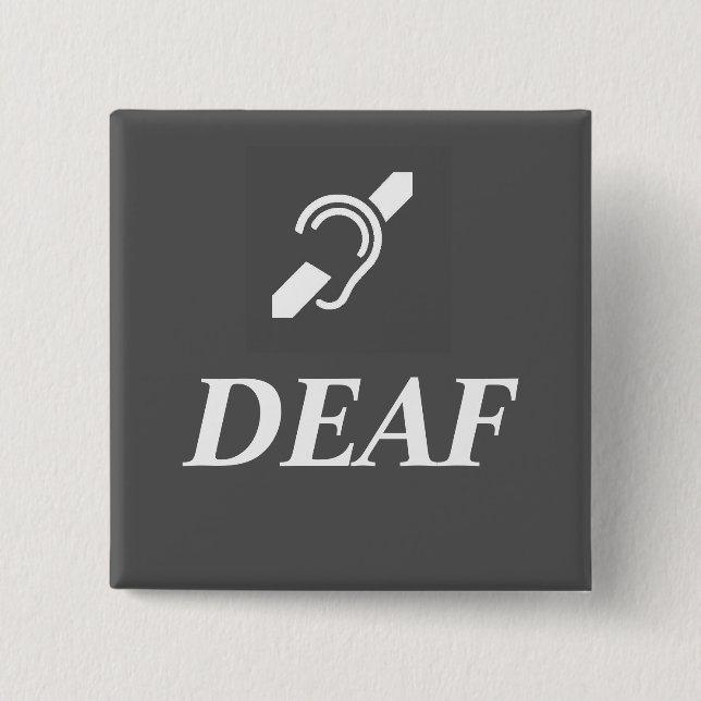 DEAF SYMBOL with the word DEAF Button (Front)