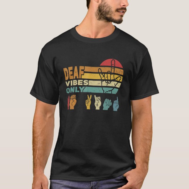 Deaf vibes only Hand Sign Language ASL Hand gestur T-Shirt (Front)