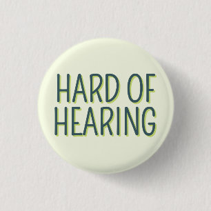 Deafness Basic Green Lettering Hard of Hearing Button