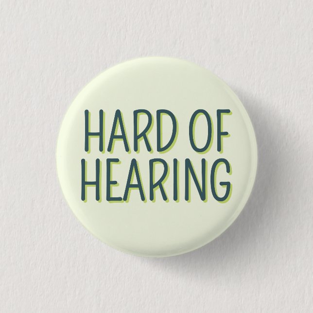Deafness Basic Green Lettering Hard of Hearing  Button (Front)