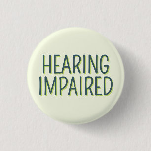 Deafness Basic Green Lettering Hearing Impaired Button
