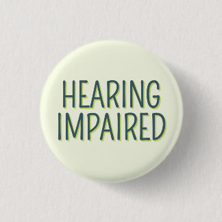 Deafness Basic Green Lettering Hearing Impaired Button