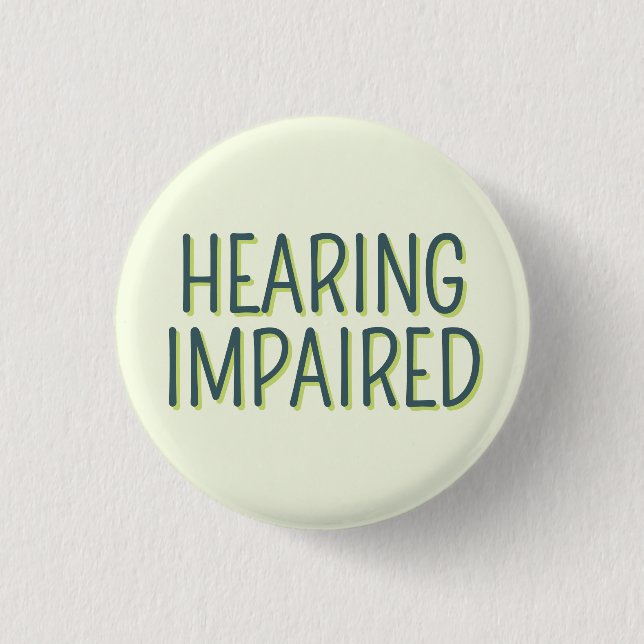 Deafness Basic Green Lettering Hearing Impaired Button (Front)
