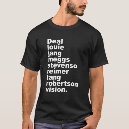 Deal Louie Jang Meggs Stevenso Reimer Tang Roberts T_Shirt
