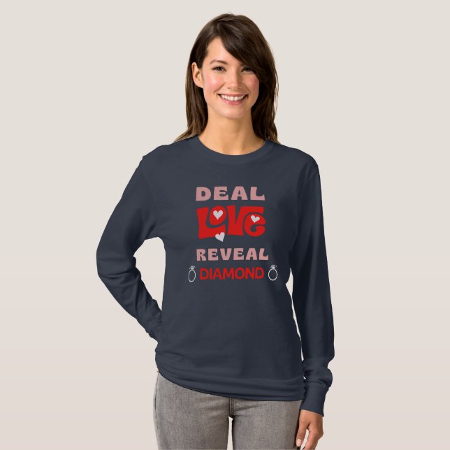 Deal Love Reveal Diamond! T-Shirt (Front Full)