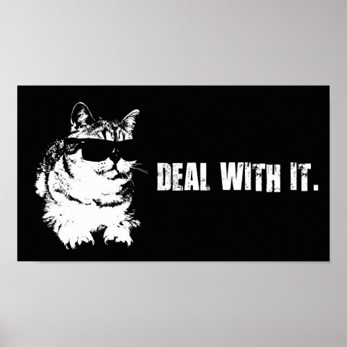 Deal With It _ Cool Cat Poster