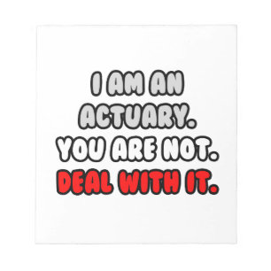 Deal With It ... Funny Actuary Notepad