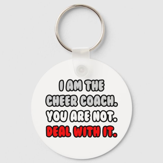 Deal With It ... Funny Cheer Coach Keychain (Front)