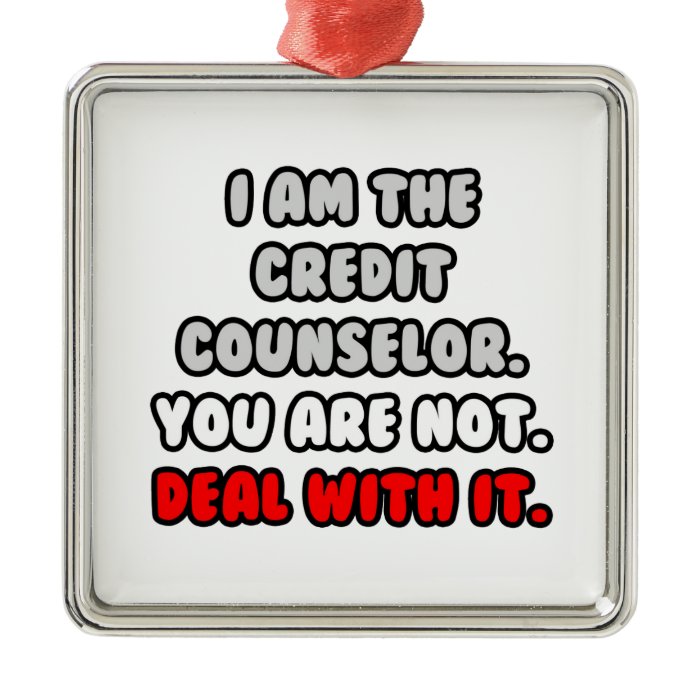 Deal With ItFunny Credit Counselor Christmas Tree Ornaments