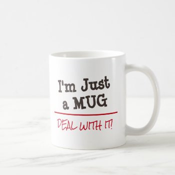 Deal With It Funny Custom Quote Coffee Mug by KreaturShop at Zazzle