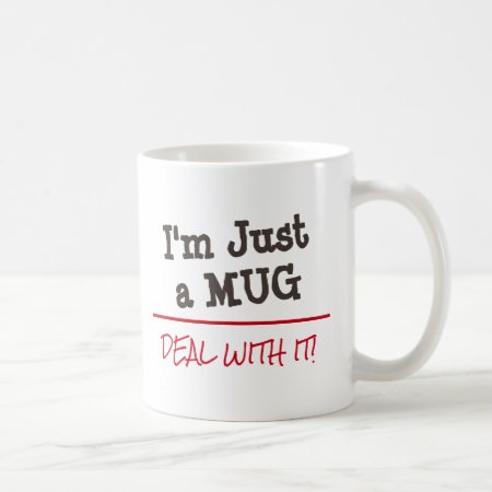 Deal With It Funny Custom Quote Coffee Mug