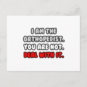 Deal With It ... Funny Orthopedist Postcard