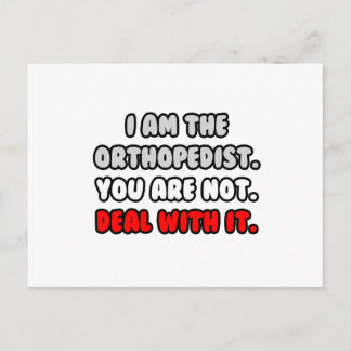 Deal With It ... Funny Orthopedist Postcard