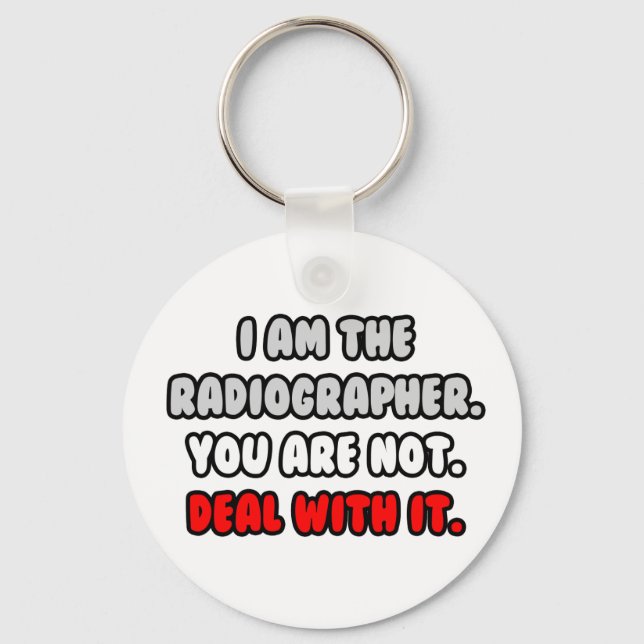 Deal With It ... Funny Radiographer Keychain (Front)