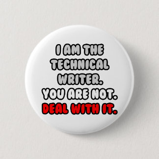 Deal With It ... Funny Technical Writer Button
