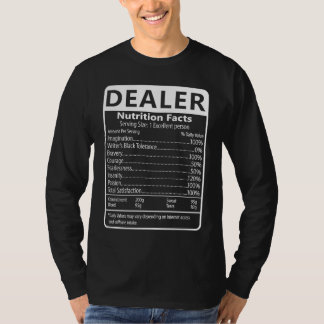 Dealer Nutrition Facts Sarcastic Graphic Humor T-Shirt