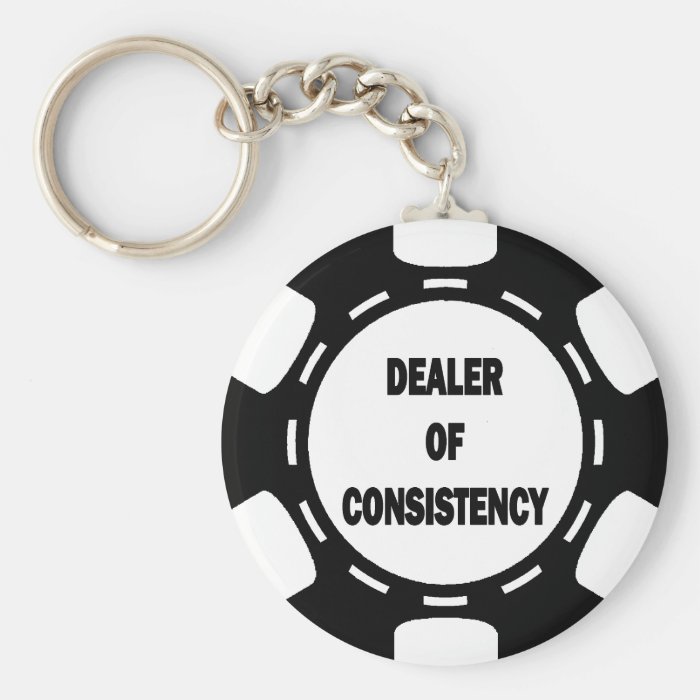 Dealer of Consistency Poker Chip Keychains
