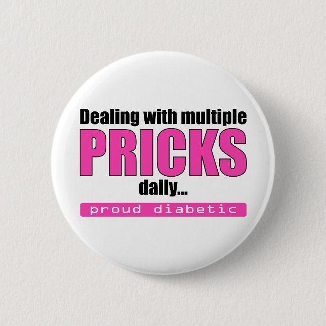 Dealing with Multiple Pricks Daily (Pink) Pinback Button (Front)