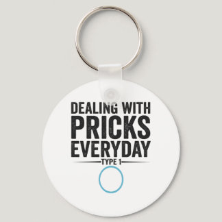 Dealing With Pricks Everyday Type 1 Diabetes Gift Keychain