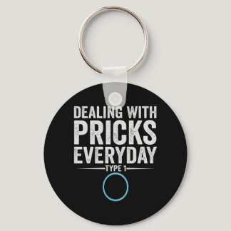 Dealing With Pricks Everyday Type 1 Diabetes Gift Keychain