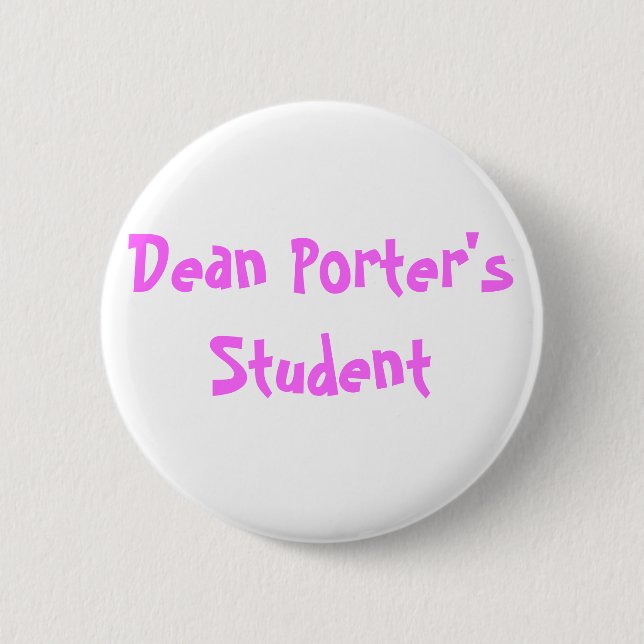 Dean Porter's Student Pinback Button (Front)