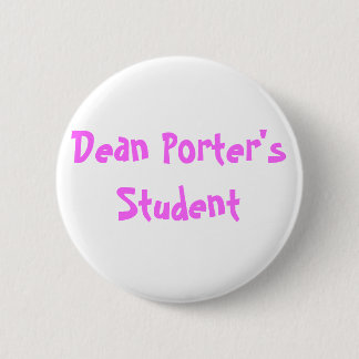 Dean Porter's Student Pinback Button