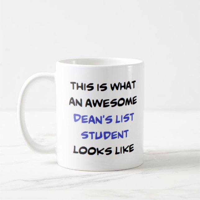 dean's list student, awesome coffee mug (Left)