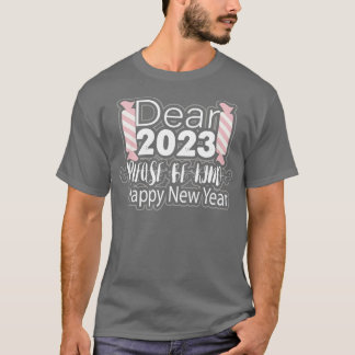Dear 2023 Please be Kind T-Shirt